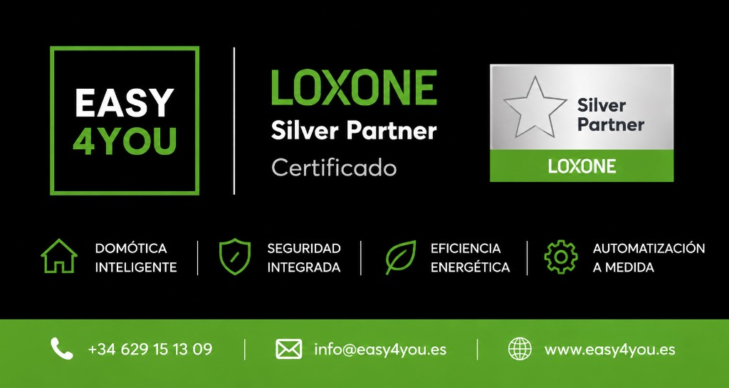 Easy4You Smart Solutions — Loxone Silver Partner certificado. Domótica inteligente, seguridad integrada, eficiencia energética y automatización a medida.